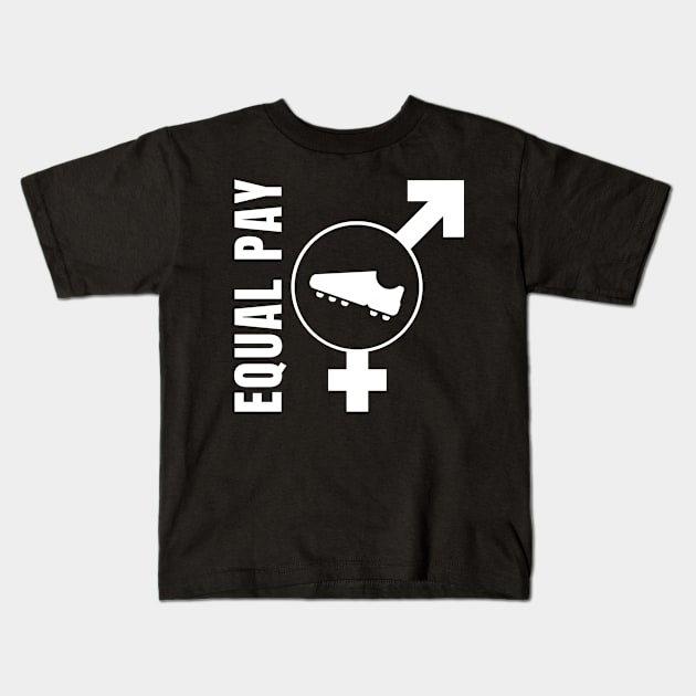 Equal Pay For Equal Play, USA Soccer Team, Women's Soccer Kids T-Shirt by sheepmerch